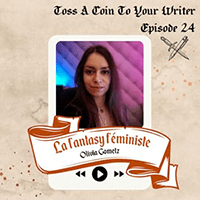 Vignette du podcast de Toss A Coin To Your Writer, épisode La fantasy féministe